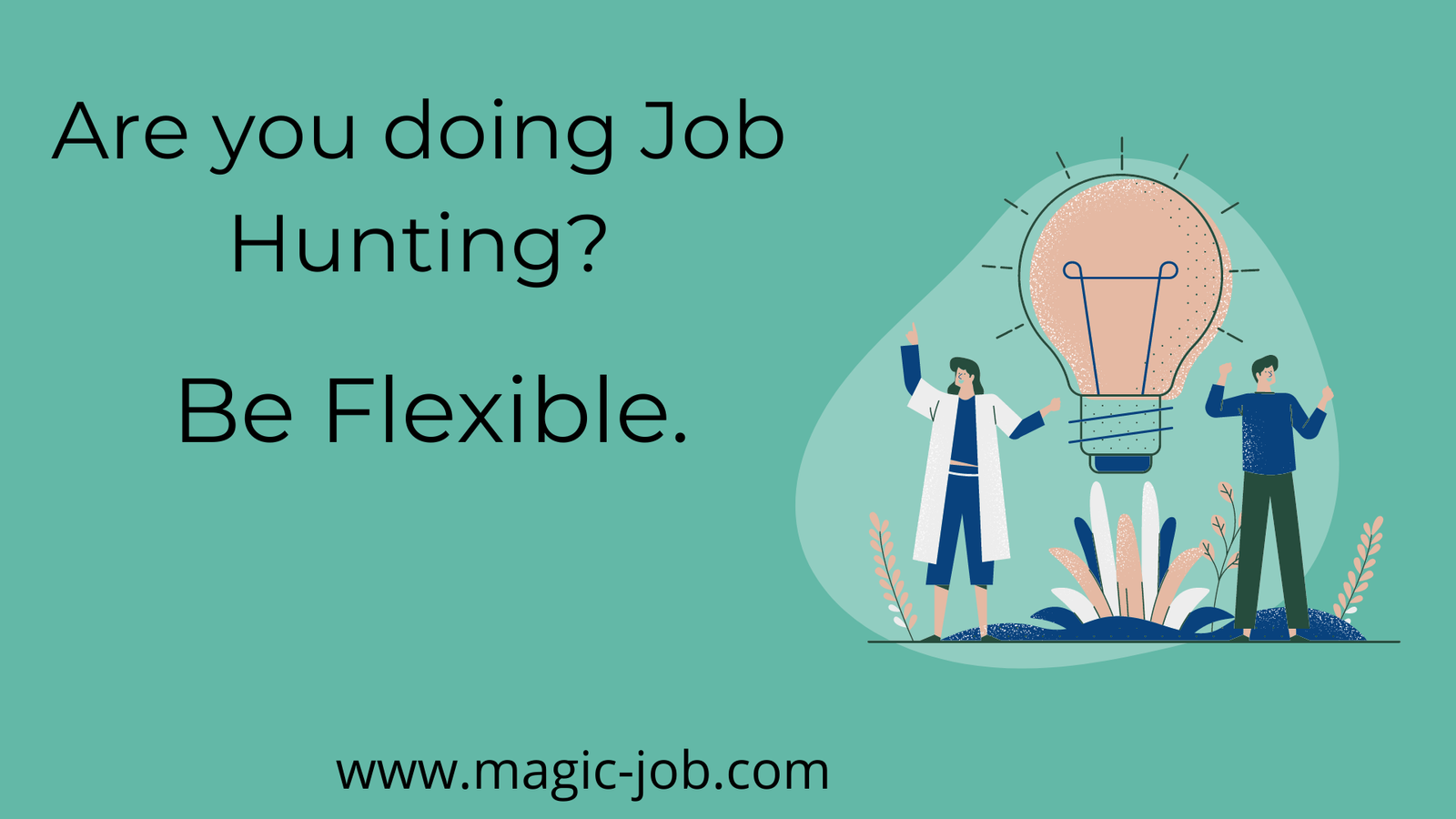 Are you doing Job Hunting? Be Flexible! image